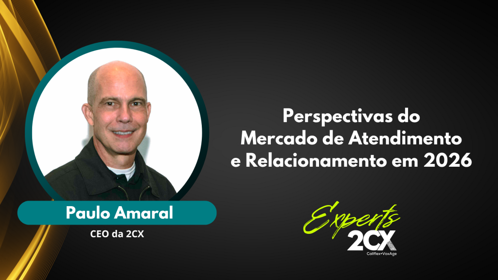 Perspectivas do Mercado de Atendimento e Relacionamento em 2026